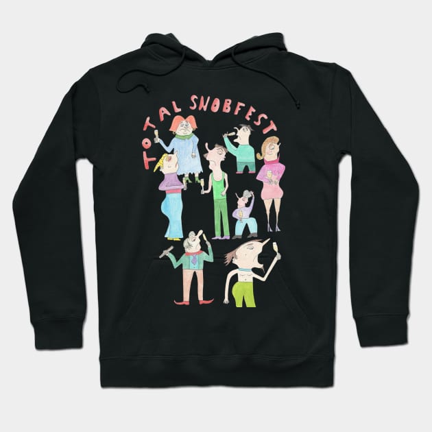 Total Snobfest Hoodie by Doodle Dandies